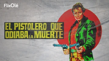 El pistolero que odiaba la muerte