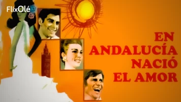 En Andalucía nació el amor