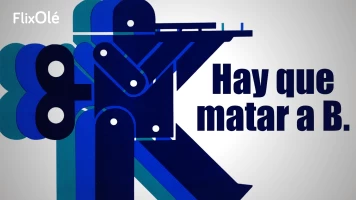 Hay que matar a B.
