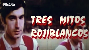 Tres mitos rojiblancos