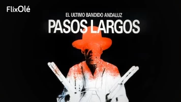 Pasos largos (El último bandido andaluz)