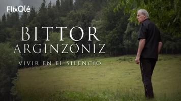 Bittor Arginzoniz. Vivir en el silencio