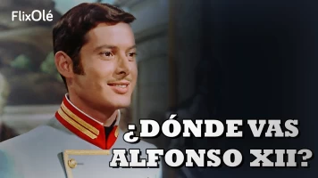 ¿Dónde vas Alfonso XII?