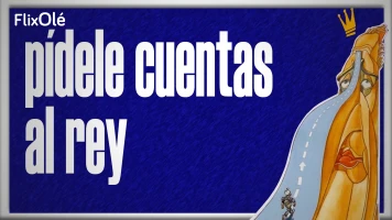 Pídele cuentas al Rey