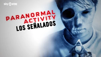 Paranormal Activity: Los señalados