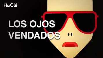 Los ojos vendados