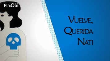 Vuelve, querida Nati