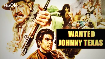 Wanted: Johnny Texas