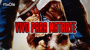 Vivo para matarte