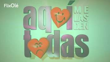 Aquí me las den todas