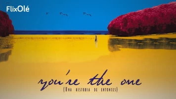 You're the one (Una historia de entonces)