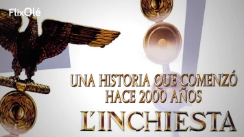 L´inchiesta (una historia que comenzó hace 2000 años)