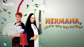 Hermana, ¿pero qué has hecho?