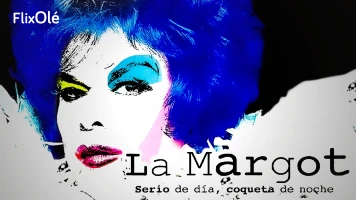 La Margot. Serio de día, coqueta de noche