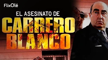 El asesinato de Carrero Blanco