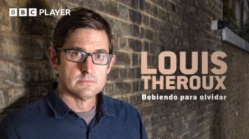 Louis Theroux: bebiendo para olvidar