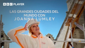Las grandes ciudades del mundo con Joanna Lumley