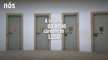A historia do vello cárcere de Lugo