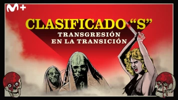 Clasificado “S”: transgresión en la Transición
