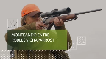 Monteando entre robles y chaparros 1º parte