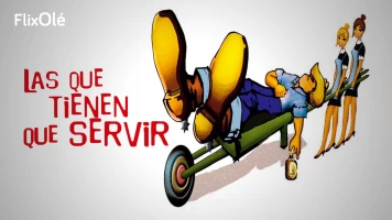 Las que tienen que servir