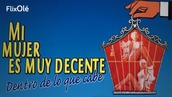 Mi mujer es muy decente, dentro de lo que cabe