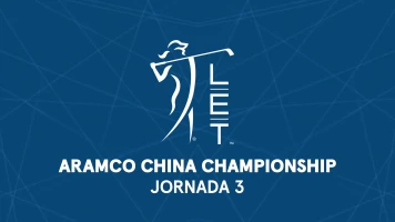 Aramco China Championship. Aramco China Championship. Jornada 3