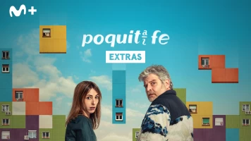 Poquita fe (extras)