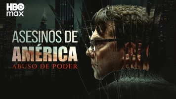 Asesinos de América: abuso de poder