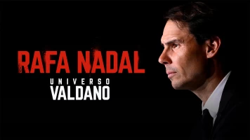 Universo Valdano. T(9). Universo Valdano (9): Rafa Nadal