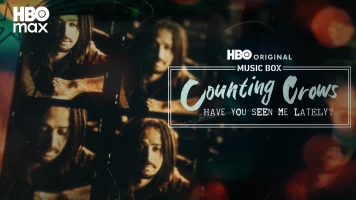 Music Box: Counting Crows: Have You Seen Me Lately?