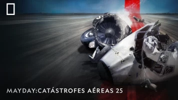 Mayday: catástrofes aéreas