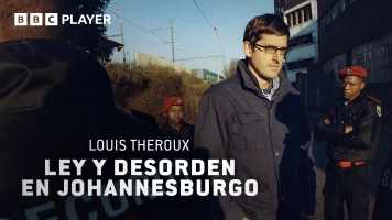 Louis Theroux: ley y desorden en Johannesburgo