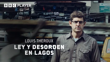 Louis Theroux: ley y desorden en Lagos