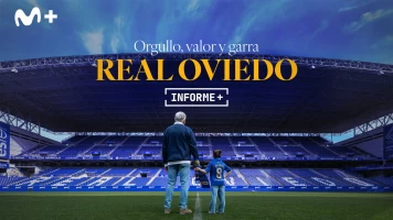 Informe Plus+. Orgullo, Valor y Garra: 100 años del Real Oviedo