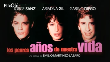 Los peores años de nuestra vida