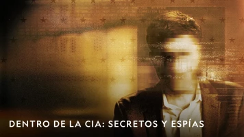 Dentro de la CIA: secretos y espías