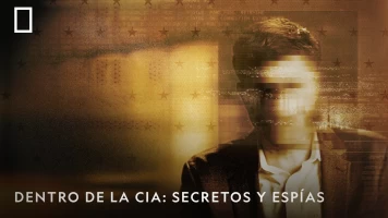 Dentro de la CIA: secretos y espías