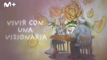 Vivir con una visionaria