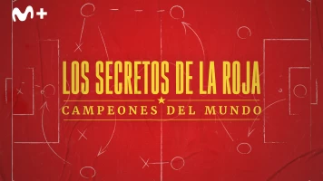 Los secretos de La Roja: campeones del mundo