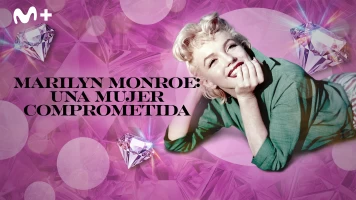 Marilyn Monroe: una mujer comprometida