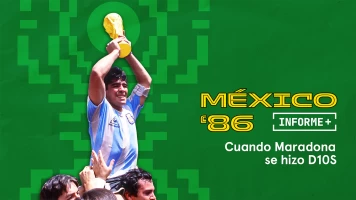Informe Plus+. México cuando Maradona se hizo D10S