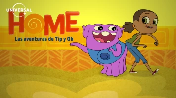 Home: Las aventuras de Tip y Oh