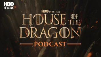 The Game of Thrones Podcast: House of the Dragon