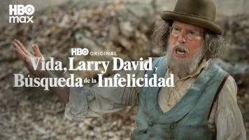 Vida, Larry David y la búsqueda de la infelicidad