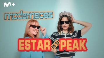 Moderneces (T1): Estar en tu peak