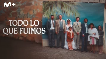 Todo lo que fuimos