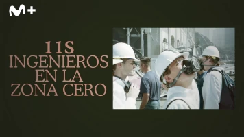 11S: ingenieros en la zona cero