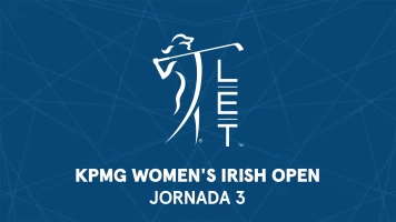 KPMG Women's Irish Open. KPMG Women's Irish Open (V.O). Jornada 3.