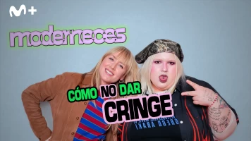 Moderneces (T1): Cómo no dar cringe